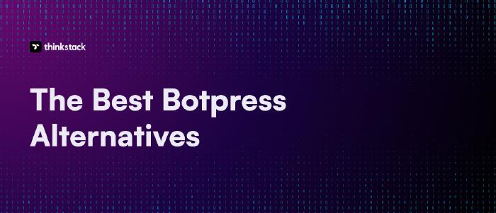 11 Powerful Botpress Alternatives in 2024