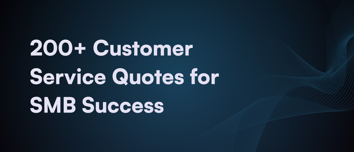 200+ Customer Service Quotes for SMB Success