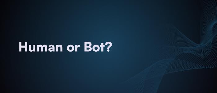 Human or Bot? The Question Every Business Leader Needs to Ask in 2025